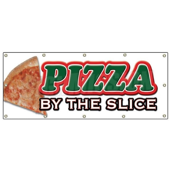 PIZZA by the SLICE BANNER SIGN shop new signs